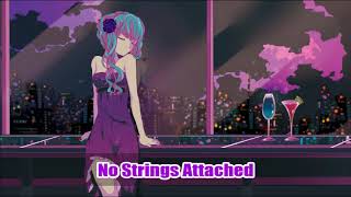 (Nightcore) - No Strings Attached
