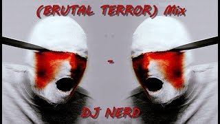 (BRUTAL TERROR) Mix - DJ NERD | ?HARDCORE, FRENCHCORE, UPTEMPO & TERROR☠️ [Exclusive Upload]
