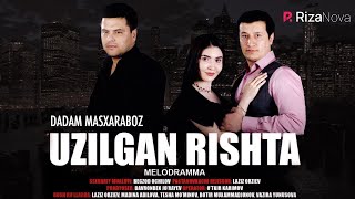 Uzilgan rishta yohud Dadam masxaraboz (o'zbek film) | Узилган ришта (узбекфильм) 2019