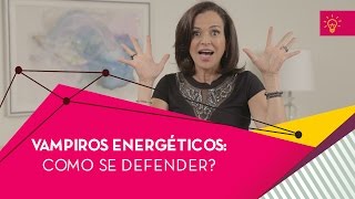Sugadores de Energias: Como se proteger ?