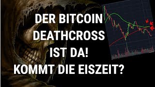 DER BITCOIN DEATH CROSS IST DA - Kommt jetzt die Eiszeit?