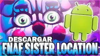 DESCARGAR FNAF SISTER LOCATION FULL PARA ANDROID | FNAF Sister Location para Android apk | MEDIAFIRE