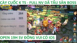 Live VLTK Mobile Lậu Cày Cuốc Miễn Phí 100% - Kỳ Trân Các bán cả thế giới - Open hôm nay SV đông vui