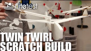 Flite Test - Twin Twirl - SCRATCH BUILD