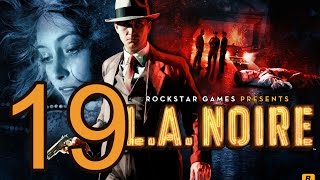 Прохождение L.A. Noire  — Часть 19: Обнаженный город