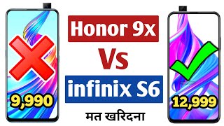 Infinix S6 VS honor 9x full comparison dont buy ?