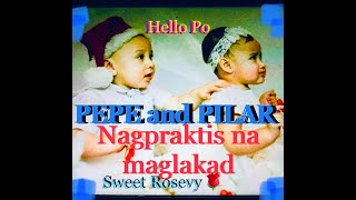 PEPE and PILAR  nagpraktis na maglakad hahabol si Pepe