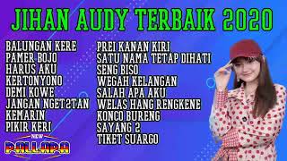 JIHAN AUDY NEW PALLAPA FULL ALBUM  Spesial Tahun Baru 2020
