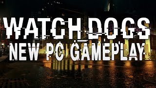 Watch Dogs NEW PC Footage [Trailer]