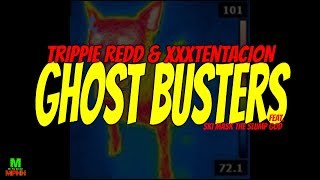 Trippie Redd & XXXTentacion - Ghost Busters (Official Lyrics Video) (Feat. Ski Mask The Slump God)