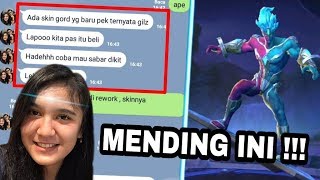( DI CHAT PACAR ) MENDING SKIN GORD YANG INI DARI PADA LEGEND !! Mobile Legend Indonesia