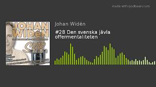 #28 Den svenska jävla offermentaliteten