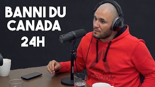 Il a été banni du Canada pendant 24 heures!