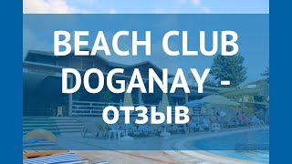 BEACH CLUB DOGANAY 5* Турция Алания отзывы – отель БИЧ КЛАБ ДОГАНЕЙ 5* Алания отзывы видео
