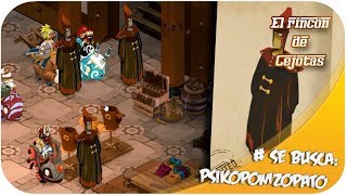 [DOFUS] Se busca: Psikopomzopato | Frigost