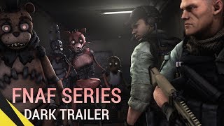 [SFM] Five Nights at Freddy’s Series (Dark Trailer) | FNAF Animation