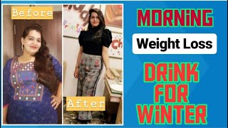 WINTER MORNING WEIGHT LOSS DRINK || WINTER WEIGHT LOSS DRINK || LOSE UPTO 10 KGS || FIT IN A BIT