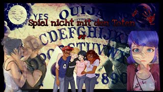 Spiel nicht mit den Toten #2 // Partnerstory mit Miraculous loveStory