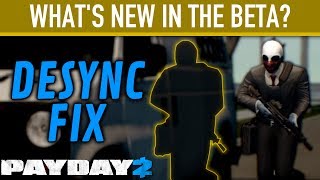 What's new in the Desync Beta? [PAYDAY 2]