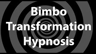 Bimbo Transformation Hypnosis