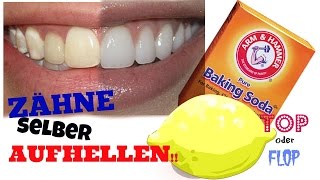 DIY ZÄHNE AUFHELLEN MIT BACKPULVER - TEST -TOP ODER FLOP (Serie 1)
