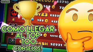 COMO LLEGAR AL TOP 100 DE GEOMETRY DASH ! - CONSEJOS( ͡° ͜ʖ ͡°)