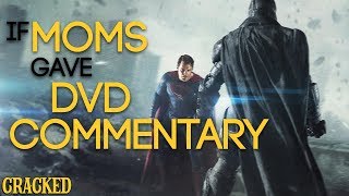 If Moms Gave DVD Commentary (Batman V Superman, Man of Steel)
