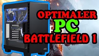 Der optimale PC für Battlefield 1!