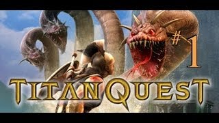 Titan Quest Gold Gameplay Part 1 - Getting To Know The Land and Its Inhabitants