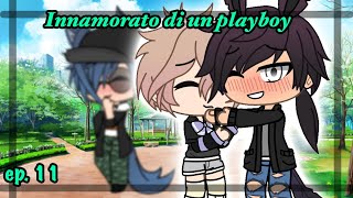 Innamorato di un playboy - ORIGINAL Gay love story || Ep. 11 || Gacha Life ITA (legg desc.)