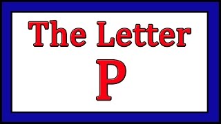 The Letter P Songs - ABC Songs - Toddler Baby Preschool - Learn the Alphabet