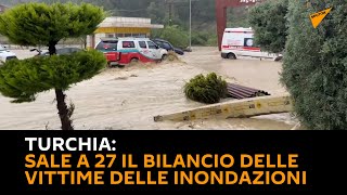 #Turchia, sale a 27 il bilancio delle vittime delle #inondazioni
