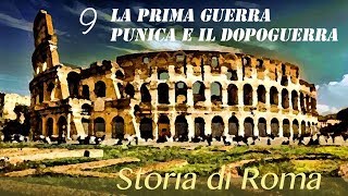 Storia romana 9: La prima guerra punica e il dopoguerra