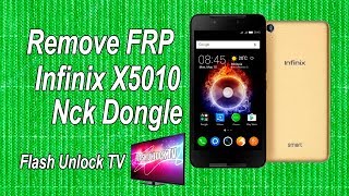 Remove Frp, Infinix Smart X5010, Bypass Google Account, Nck Dongle, Flash Unlock TV
