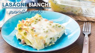 Lasagne Bianche Prosciutto e Piselli - Easy Lasagna Recipe - Ricetta Pasta al Forno – 55Winston55