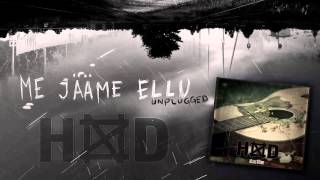 HND - "Me jääme ellu" / unplugged