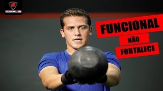 O TREINAMENTO FUNCIONAL NÃO SUBSTITUI A MUSCULAÇÃO