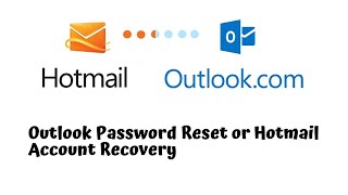 Outlook Password Reset Process: Hotmail Account Recovery