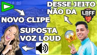 NOBRU FAZ RECLAMAÇÕES para LBFF ! VOZ DA MCMAELEN na CASA LOUD ? NOVO CLIPE da LOUD ? NOTICIAS FF