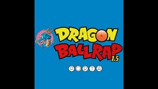DRAGON BALL RAP 1.5 | PORTA | VIDEO OFICIAL