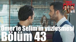 Kiralık Aşk 43. Bölüm -  Ömer'le Selim'in Yüzleşmesi