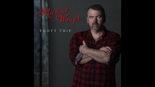 Michael Waugh - Footy Trip [OFFICIAL MUSIC VIDEO]