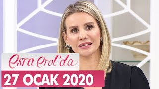 Esra Erol'da 27 Ocak 2020 - Tek Parça