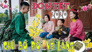 Chú Bộ Đội Về Quê – TẾT ĐẾN RỒI VỀ NHÀ THÔI ❤ BonBon TV ❤