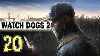 Прохождение Watch Dogs 2 (PC/RUS/60fps) - #20 [Глаз за глаз]
