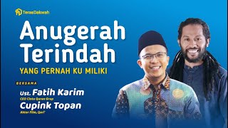 Ustadz Fatih Karim & Cupik Topan - Anugrah Terindah Part 3/3