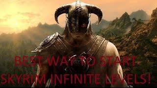The Best Way to Start Skyrim with Infinite Levels at the Start of the GAME! (Still Works)
