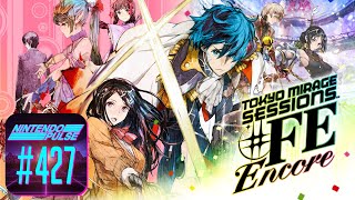 NP427 - Tokyo Mirage Sessions #FE Encore and Fire Emblem Overload