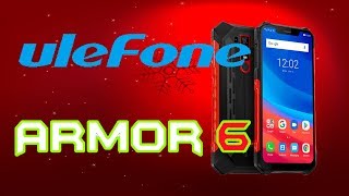 Ulefone Armor 6 - боевое железо на все случаи жизни