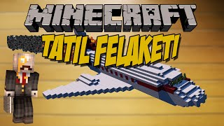 Minecraft | TATİL FELAKETİ!! | Tatil Macerası - Bölüm 1